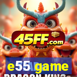 e55 game